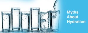 MYTHS ABOUT HYDRATION YOU NEED TO STOP BELIEVING RIGHT NOW