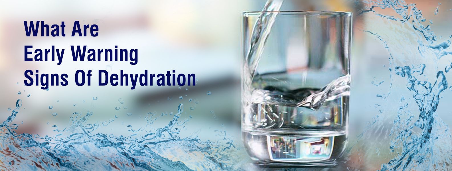 WHAT ARE EARLY WARNING SIGNS OF DEHYDRATION?