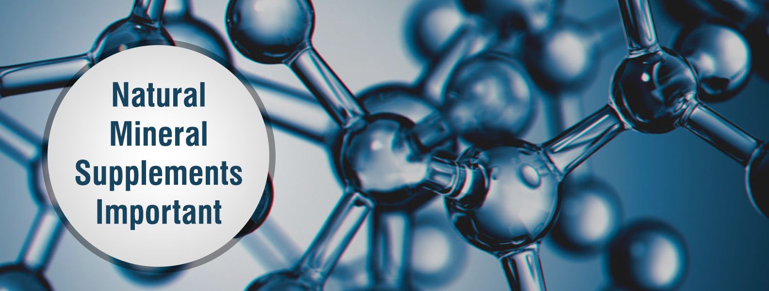 WHY ARE NATURAL MINERAL SUPPLEMENTS IMPORTANT?